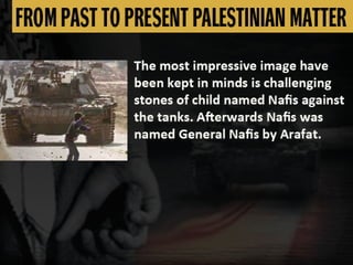FROM PAST TO PRESENT PALESTINIAN MATTER
