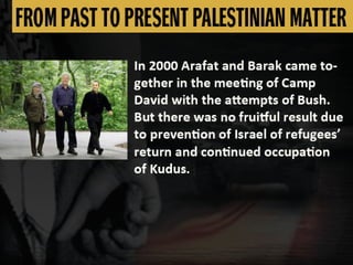 FROM PAST TO PRESENT PALESTINIAN MATTER