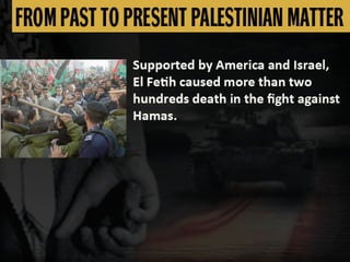 FROM PAST TO PRESENT PALESTINIAN MATTER