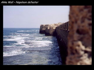 Akka Wall – Napoleon defeater  