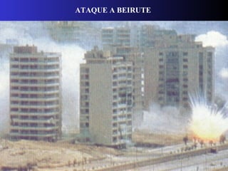 ATAQUE A BEIRUTE
 