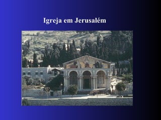 Igreja em Jerusalém
 