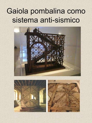 Gaiola pombalina como sistema anti-sismico