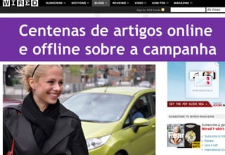 Centenas de artigos online e offline sobre a campanha 