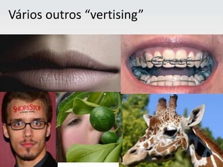 Que assistem filmes;