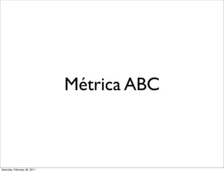 Métrica ABC



Saturday, February 26, 2011
 