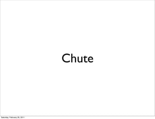 Chute



Saturday, February 26, 2011
 