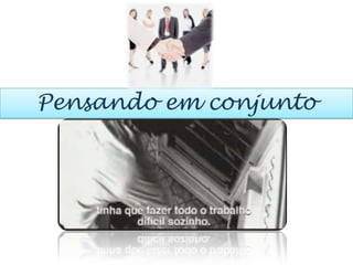 Pensando em conjunto