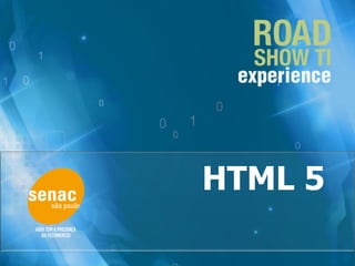 HTML 5
 