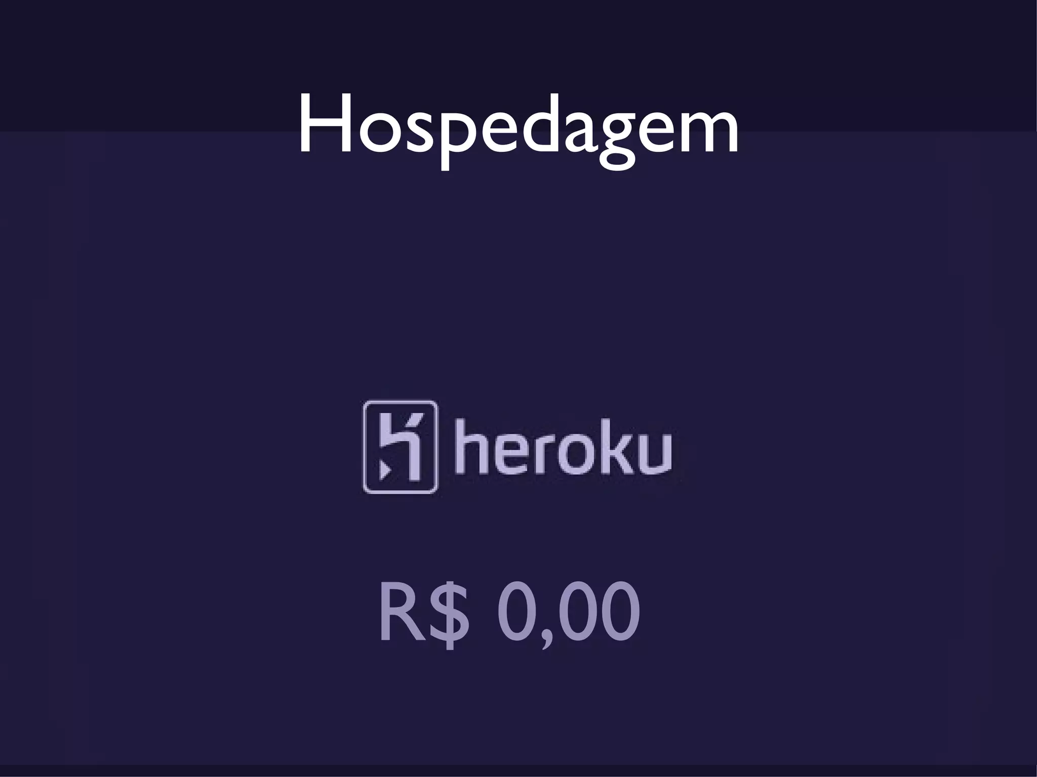 Hospedagem R$ 0,00 