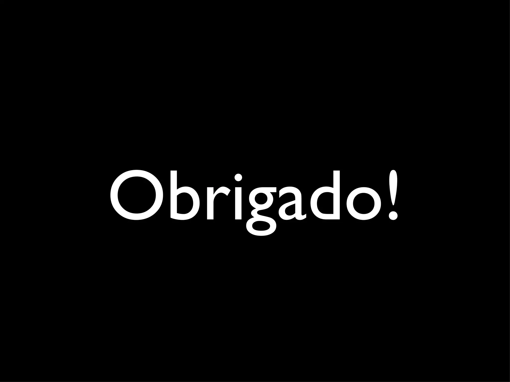 Obrigado! 