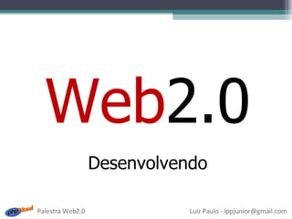 Web 2.0 Desenvolvendo 