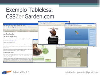 Exemplo Tableless: CSS Zen Garden.com 