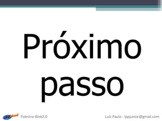 Próximo passo 