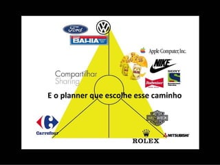 E o planner que escolhe esse caminho 