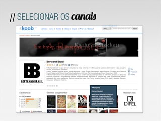 // SELECIONAR OS canais
 