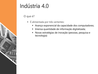 Indústria 4.0
Imagem: 2B1STCONSULTORING
 