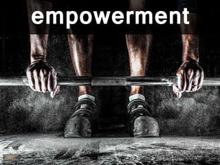 empowerment
 