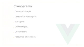 This is our vision
Building the foundation to Build a 3B Company by FY20
Cronograma
. Contextualização.
. Quebrando Paradigmas.
. Vantagens.
. Demostração.
. Comunidade.
. Perguntas e Respostas.
 