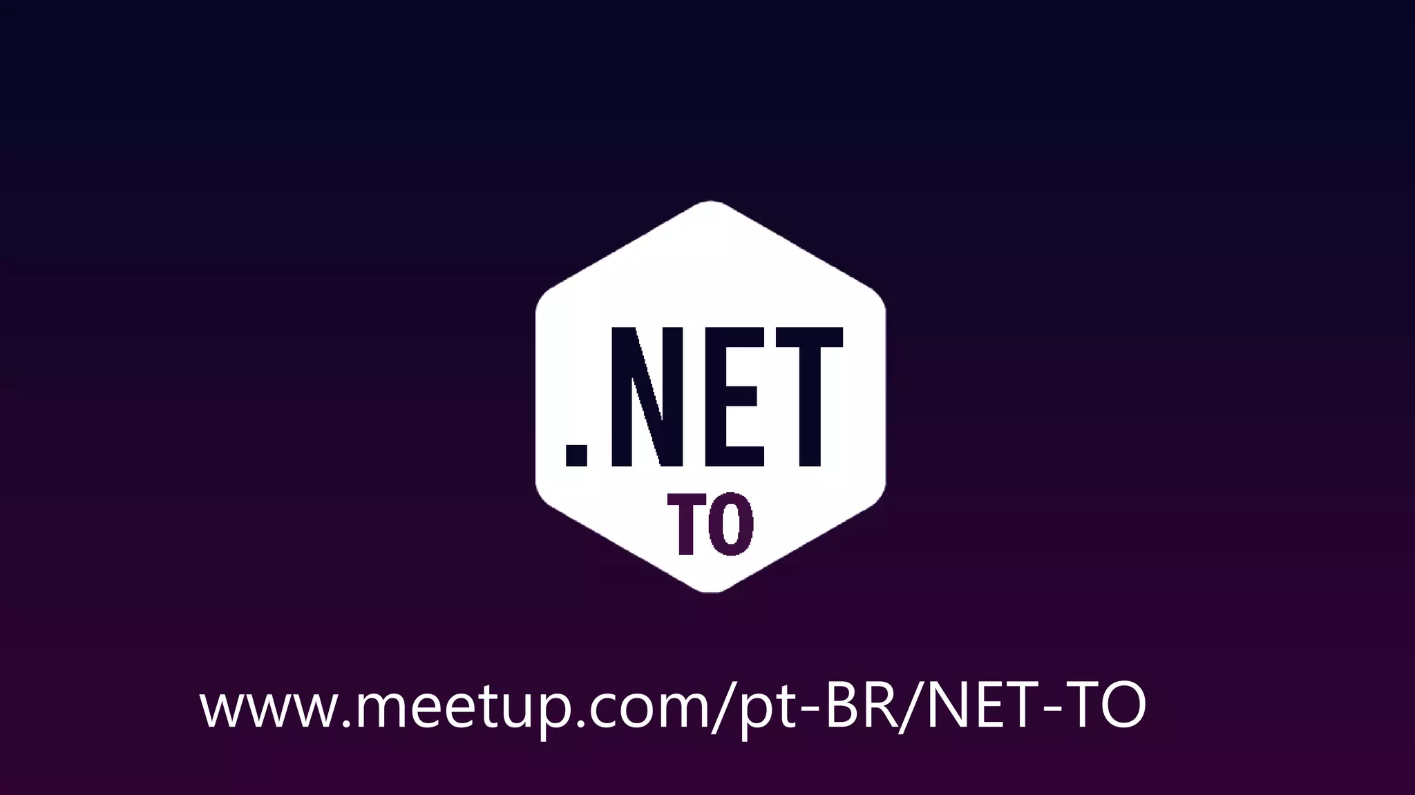 www.meetup.com/pt-BR/NET-TO
 