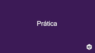 Prática
 