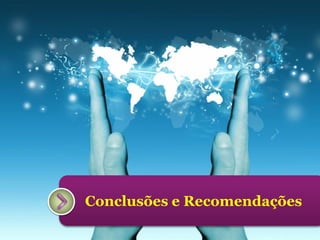 Conclusões e Recomendações

 