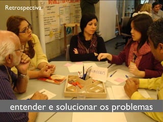 Retrospectiva entender e solucionar os problemas 