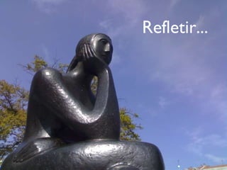 Refletir... 