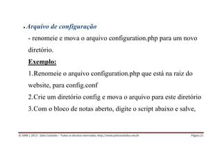 © 2000 / 2013 – Júlio Coutinho – Todos os direitos reservados. http://www.juliocoutinho.com.br Página 21
 Browser Update ...