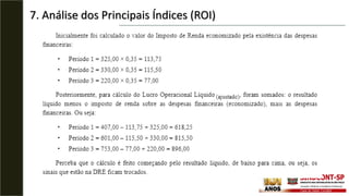7. Análise dos Principais Índices (ROI)
 