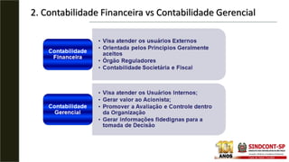 2. Contabilidade Financeira vs Contabilidade Gerencial
 