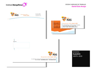 BRANDING RedeMAS 20079- 2010 