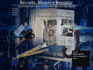 WEBSITE Edson Calmon Uma pedagogia do Olhar Veja online 