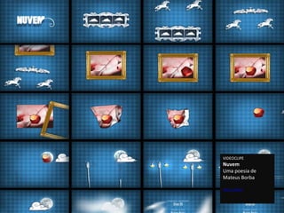 VIDEOCLIPE Nuvem Uma poesia de Mateus Borba Veja online 