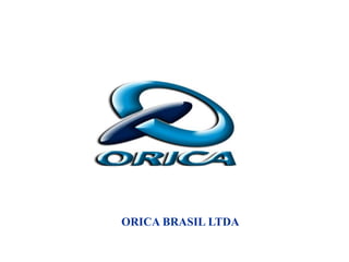 ORICA BRASIL LTDA
 