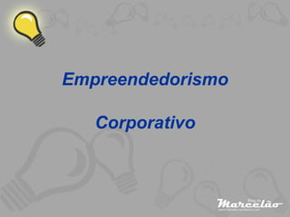 Empreendedorismo Corporativo 