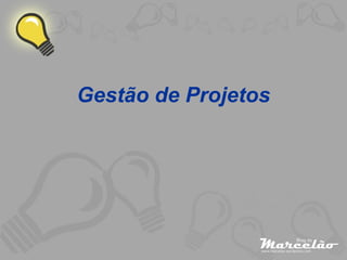 Gestão de Projetos 