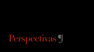 Perspectivas ¶
 