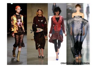 CRIATIVIDADE INESPERADA

 