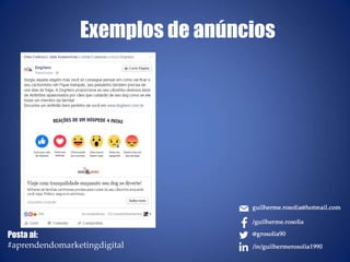 Exemplos de anúncios
Posta ai:
#aprendendomarketingdigital
 