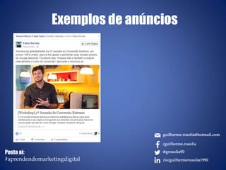 Exemplos de anúncios
Posta ai:
#aprendendomarketingdigital
 