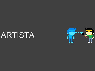 ARTISTA
 