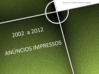 Edilson Parducci – especialista em comunicação mercadológica
 