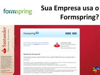 Sua Empresa usa o Formspring? 