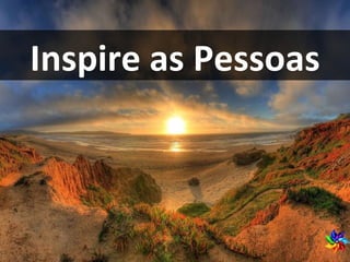Inspire as Pessoas 