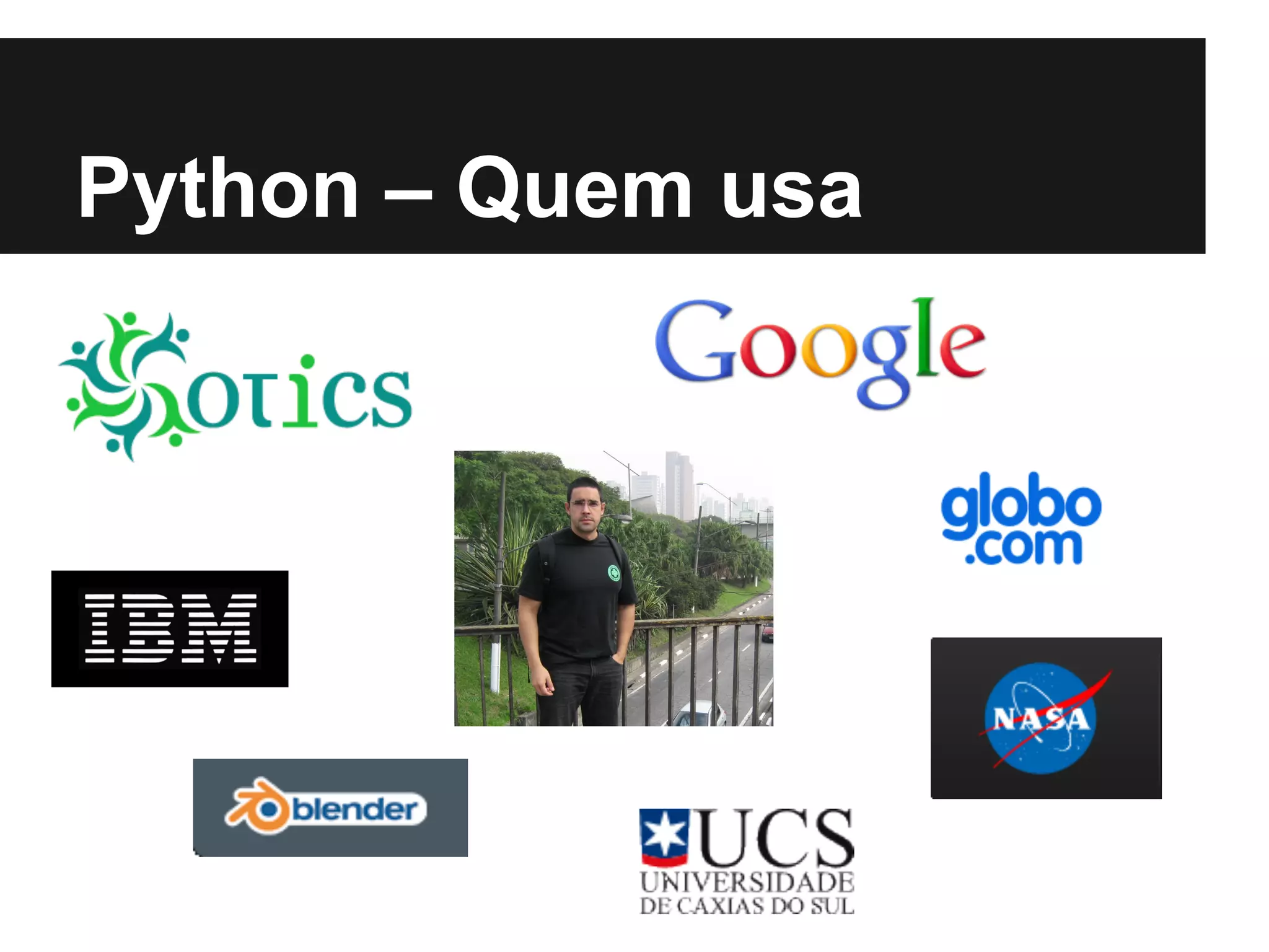 Python – Quem usa
 