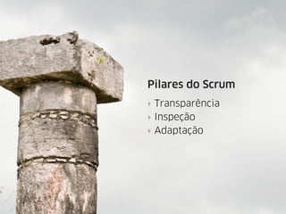 Processos
empíricos são
processos de
aprendizagem
 