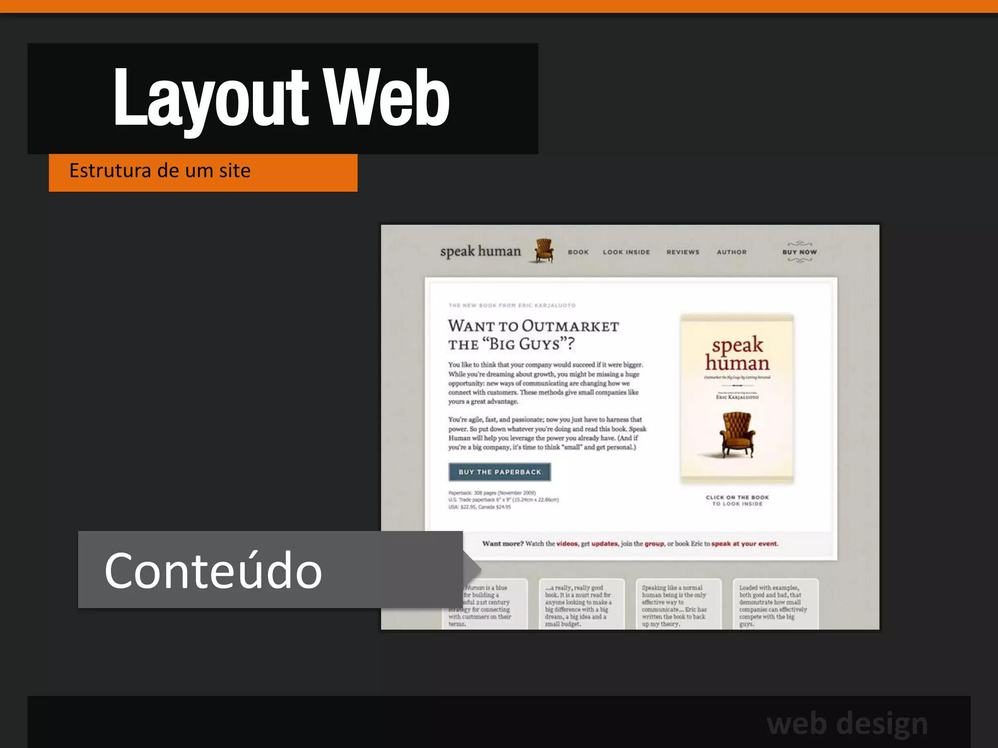 Layout Web
Estrutura de um site




   Conteúdo

                       web design
 