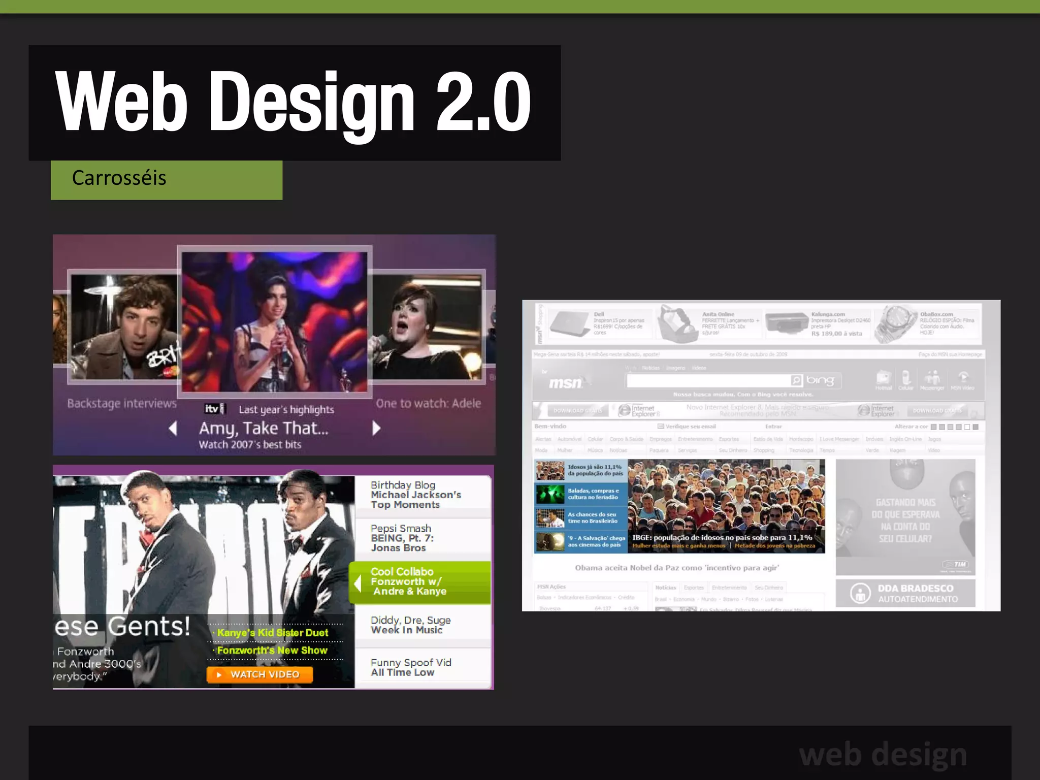 Web Design 2.0
Carrosséis




                 web design
 