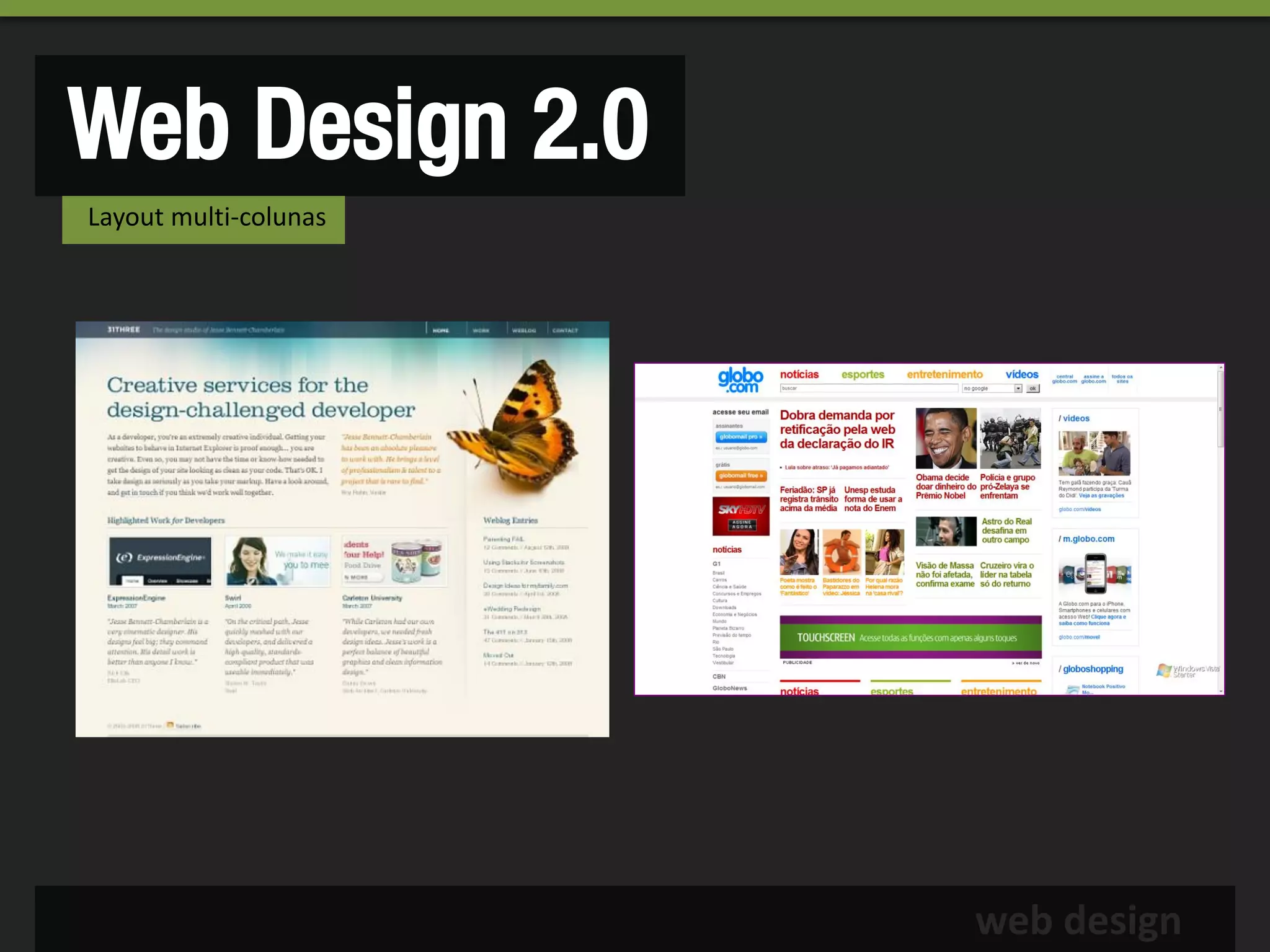 Web Design 2.0
Layout multi-colunas




                       web design
 